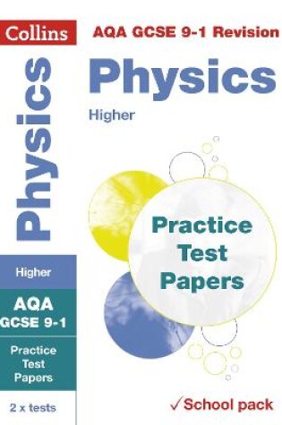 Cover of AQA GCSE 9-1 Physics Higher Practice Test Papers