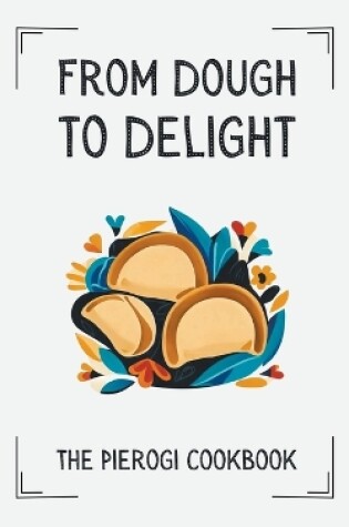 Cover of From Dough to Delight