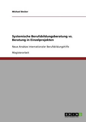 Book cover for Systemische Berufsbildungsberatung vs. Beratung in Einzelprojekten