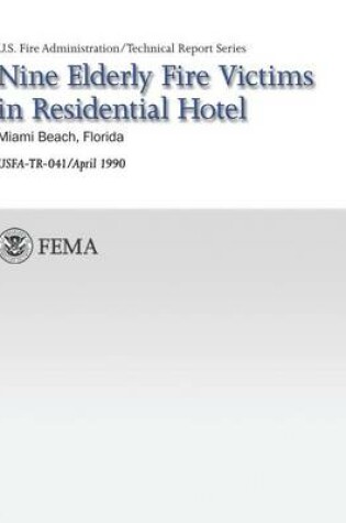 Cover of Nine Elderly Fire Victims in Residential Hotel-Miami, Florida