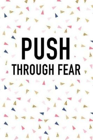 Cover of Push Through Fear