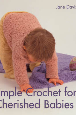Cover of Simple Crochet for Cherished Babies
