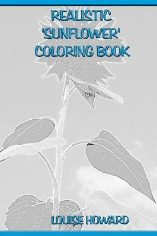 Cover of Realistic 'Sunflower' Coloring Book