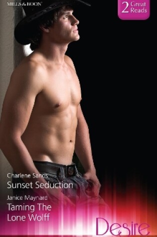 Cover of Sunset Seduction/Taming The Lone Wolff
