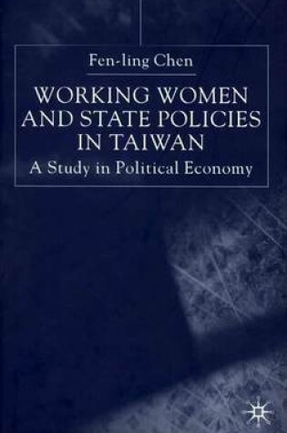 Cover of Working Women and State Policies in Taiwan