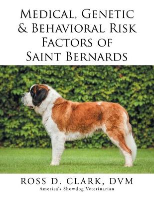 Book cover for Medical, Genetic & Behavioral Risk Factors of Saint Bernards