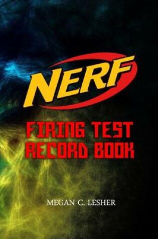 Cover of NERF FIRING TEST RECORD BOOK Version 1.3.4