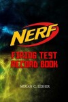 Book cover for NERF FIRING TEST RECORD BOOK Version 1.3.4