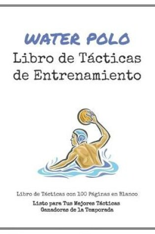 Cover of Libro de Tácticas de Entrenamiento de Water Polo