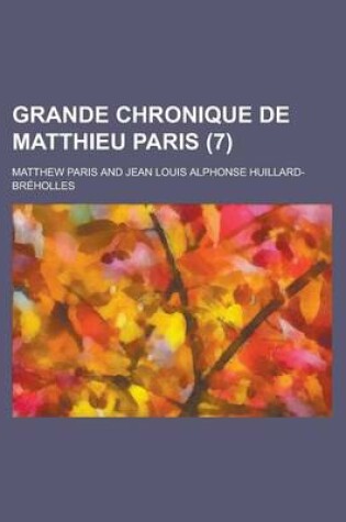 Cover of Grande Chronique de Matthieu Paris (7)
