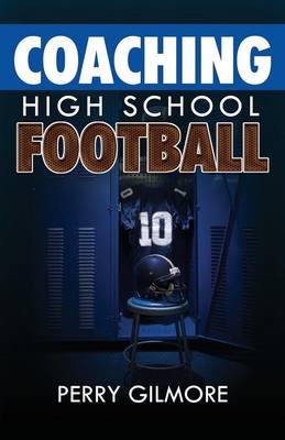 Book cover for Coaching High School Football - A Brief Handbook for High School and Lower Level Football Coaches