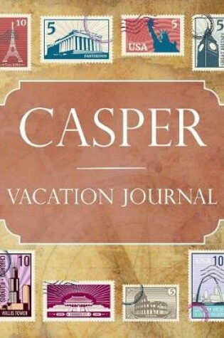 Cover of Casper Vacation Journal