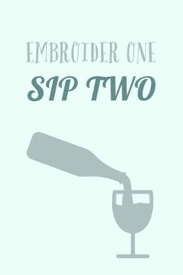 Book cover for Embroider One Sip Two