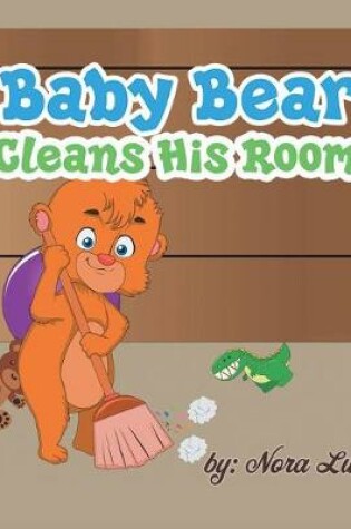 Cover of Baby Bear Cleans His Room