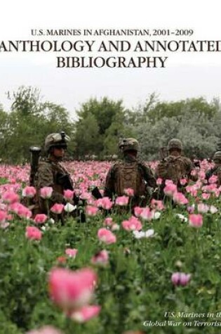Cover of U.S. Marines in Afghanistan, 2001-2009 Anthology and Annotated Bibliography