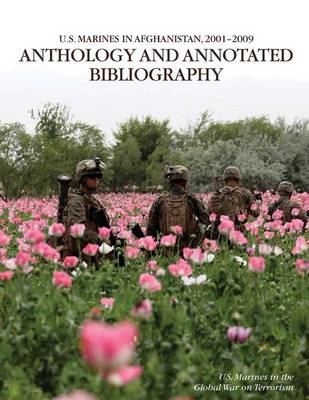 Book cover for U.S. Marines in Afghanistan, 2001-2009 Anthology and Annotated Bibliography