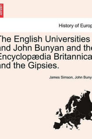Cover of The English Universities and John Bunyan and the Encyclop dia Britannica and the Gipsies.