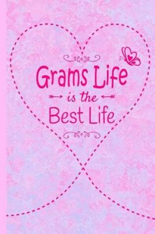 Cover of Grams Life Is The Best Life