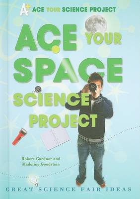 Book cover for Ace Your Space Science Project