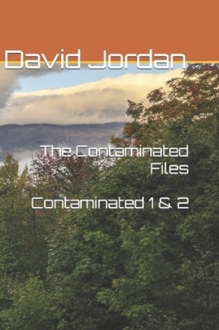 Cover of The Contaminated Files