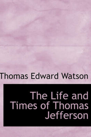 Cover of The Life and Times of Thomas Jefferson