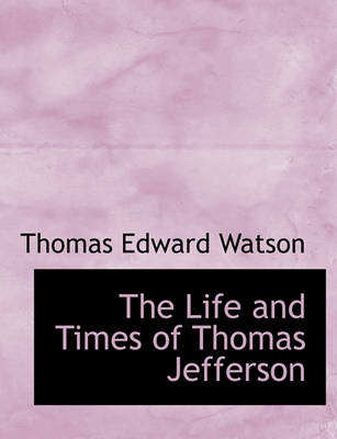 Book cover for The Life and Times of Thomas Jefferson