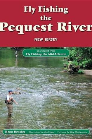Cover of Fly Fishing the Pequest River, New Jersey