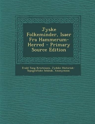 Book cover for Jyske Folkeminder, Isaer Fra Hammerum-Herred - Primary Source Edition