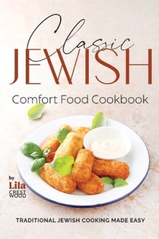 Cover of Classic Jewish Comfort Food Cookbook