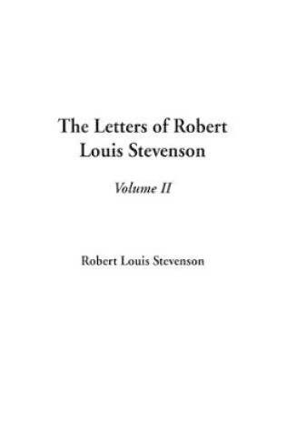 Cover of Letters of Robert Louis Stevenson, V2