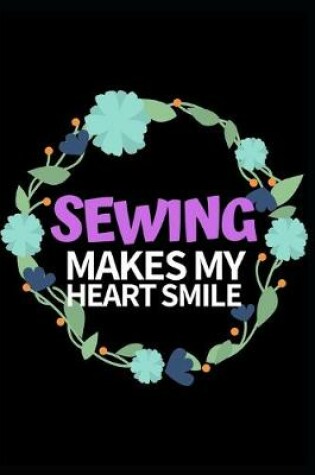 Cover of Sewing Makes My Heart Smile