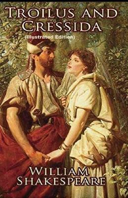 Book cover for Troilus and Cressida By William Shakespeare (Illustrated Edition)