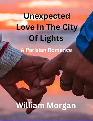 Book cover for Unexpected Love in the City of Lights