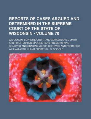 Book cover for Wisconsin Reports; Cases Determined in the Supreme Court of Wisconsin Volume 70