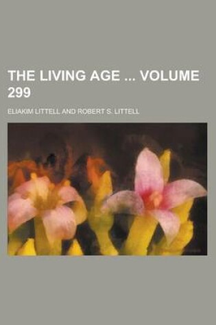 Cover of The Living Age Volume 299