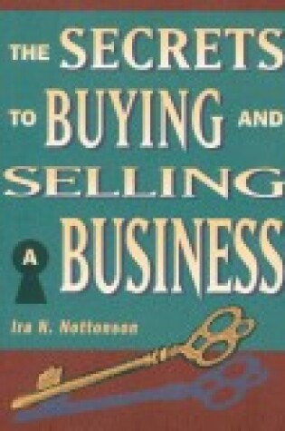 Cover of The Secrets to Buying and Selling a Business