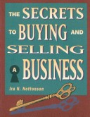 Cover of The Secrets to Buying and Selling a Business