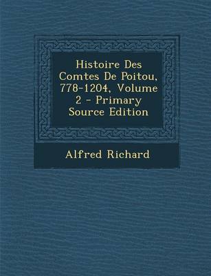 Book cover for Histoire Des Comtes de Poitou, 778-1204, Volume 2