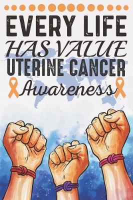 Book cover for Every Life Has Value Uterine Cancer Awareness