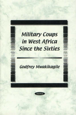 Book cover for Military Coups in West Africa Since the Sixties