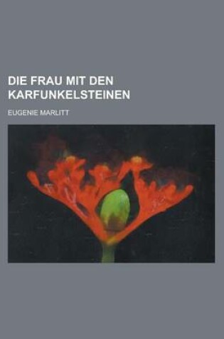 Cover of Die Frau Mit Den Karfunkelsteinen; Roman