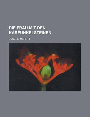 Book cover for Die Frau Mit Den Karfunkelsteinen; Roman