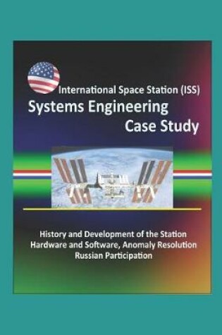 Cover of International Space Station (ISS) Systems Engineering Case Study