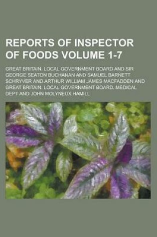 Cover of Reports of Inspector of Foods Volume 1-7