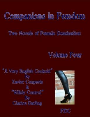 Book cover for Companions in Femdom - Two Novels of Female Domination - Volume Four