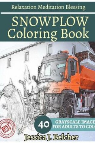 Cover of SNOWPLOW Coloring book for Adults Relaxation Meditation Blessing