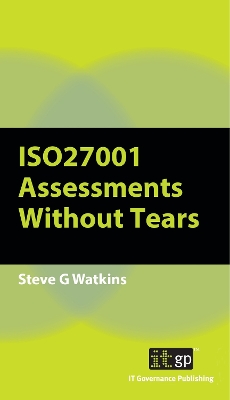 Book cover for ISO27001:2013 Assessments Without Tears