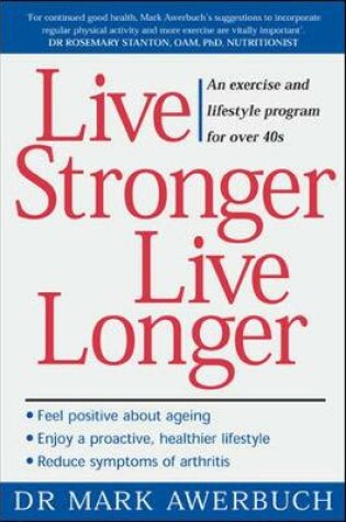 Cover of Live Stronger Live Longer: An exercise and lifestyle program for over 40s