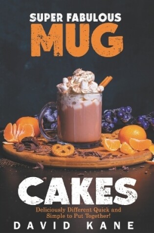 Cover of Super Fabulous mug cakes