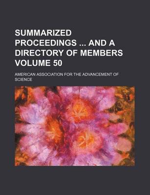 Book cover for Summarized Proceedings and a Directory of Members Volume 50